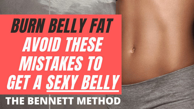 BURN BELLY FAT AVOIDING THESE 7 MISTAKES l FITACTIONS
