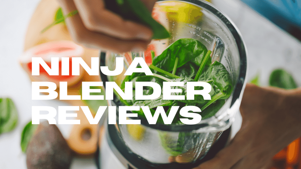 BEST NINJA BLENDER REVIEWS [See this before buying] » Fit Actions